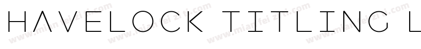 Havelock Titling Lig字体转换